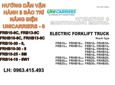 HƯỚNG DẪN VẬN HÀNH VÀ BẢO TRÌ XE NÂNG ĐIỆN UNICARRIERS FB-8 - 0963415493